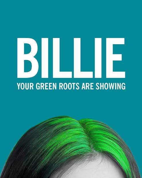 EPIC The Irish Emigration Museum ad for Billie Eilish: "Billie, your green roots are showing", with green-dyed hair roots